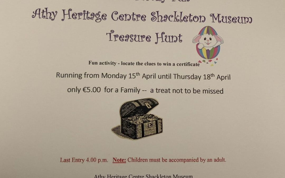 Easter Family Fun Athy Heritage Centre Shackleton Museum Treasure Hunt